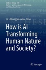 How is AI Transforming Human Nature and Society?