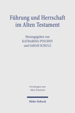 Führung und Herrschaft im Alten Testament