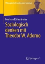 Soziologisch denken mit Theodor W. Adorno