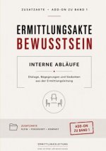 Ermittlungsakte Bewusstsein - Band 1: Interne Abläufe