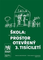 Škola: prostor otevřený 3. tisíciletí
