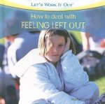 How to Deal with Feeling Left Out