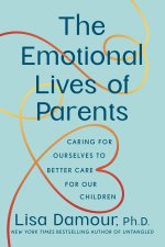 The Emotional Lives of Parents