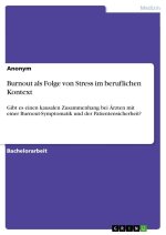 Burnout als Folge von Stress im beruflichen Kontext