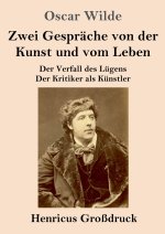 Zwei Gespräche von der Kunst und vom Leben (Großdruck)