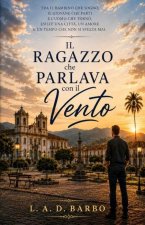 Il Ragazzo Che Parlava Con Il Vento