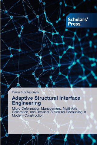 Adaptive Structural Interface Engineering