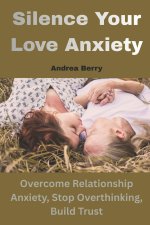 Silence Your Love Anxiety