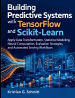 Building Predictive Systems with TensorFlow and Scikit-Learn