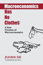 Macroeconomics Has No Clothes