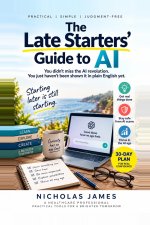 The Late Starters Guide to AI