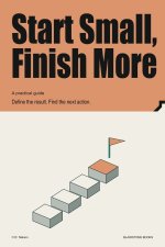 Start Small, Finish More