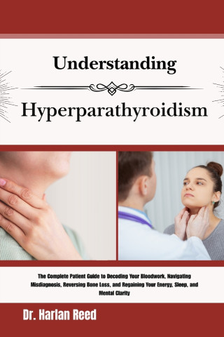 Understanding Hyperparathyroidism