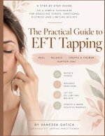 Practical Guide to EFT Tapping