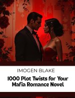 1000 Plot Twists for Your Mafia Romance Novel