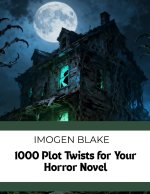 1000 Plot Twists For Your Horror Novel