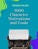 1000 Character Motivations and Goals