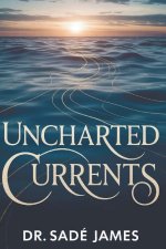 Uncharted Currents
