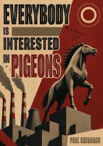 Everybody Is Interested in Pigeons