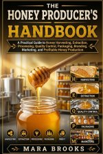 THE HONEY PRODUCER'S HANDBOOK
