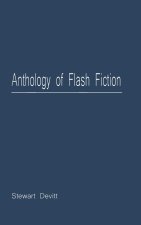 Anthology of Flash Fiction