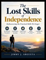 The Lost Skills of Independence