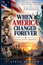 WHEN AMERICA CHANGED FOREVER