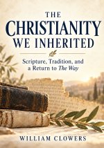The Christianity We Inherited