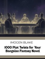 1000 Plot Twists for Your Bangsian Fantasy Novel