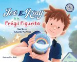 Joe E. King & la Fragil Figurita
