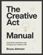 The Creative Act Manual