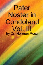 Pater Noster in Condoland Vol. III by Norman Ross