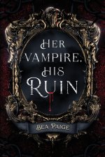 Her Vampire, His Ruin