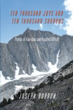 TEN THOUSAND JOYS AND TEN THOUSAND SORROWS Poems of Han-shan and Assorted Riffraff