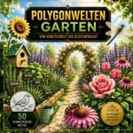 Polygonwelten Garten