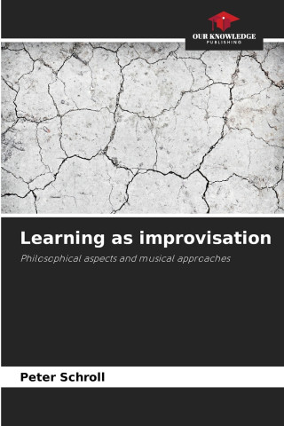 Learning as improvisation