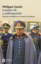 Londres 38 o sull'impunità. Pinochet in Inghilterra e un nazista in Patagonia