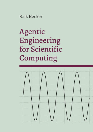 Agentic Engineering for Scientific Computing