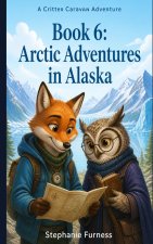 Arctic Adventures in Alaska