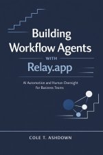Building Workflow Agents with Relay.app