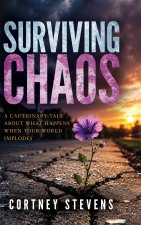 Surviving Chaos
