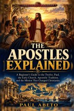 The Apostles Explained