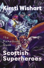 The Pocketbook Guide to Scottish Superheroes
