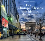 Les Champs-Elysées, une histoire de cinémas