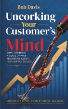 Uncorking The Customer's Mind