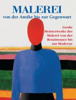Malerei Von der Antike bis zur Gegenwart
