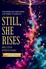 Still, She Rises
