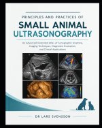 PRINCIPLES AND PRACTICES OF SMALL ANIMAL ULTRASONOGRAPHY
