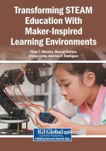 Transforming STEAM Education With Maker-Inspired Learning Environments