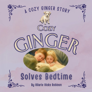 Cozy Ginger Solves Bedtime